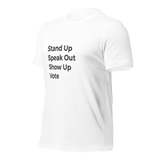 Stand Up Speak Out Vote T-Shirt