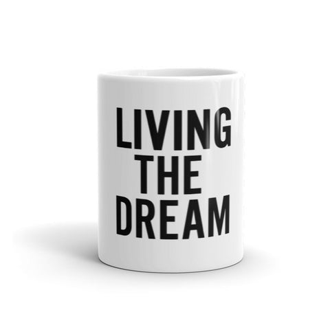 Living the Dream Mug