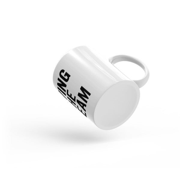 Living the Dream Mug – SoapboxStyle